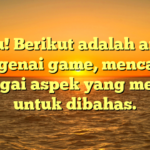 Tentu! Berikut adalah artikel mengenai game, mencakup berbagai aspek yang menarik untuk dibahas.